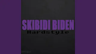 SKIBIDI BIDEN (Hardstyle)