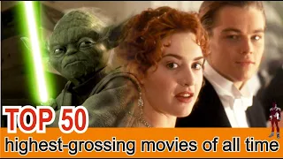 The 50 highest grossing movies of all time
