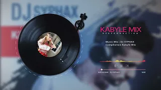 Compilation Kabyle Mix Dj syphax spécial fêtes Kabyle 2022 remix احلى موسيقى قبائلي