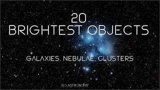 ✨ 20 Brightest Deep Sky Objects in the Night Sky ✨