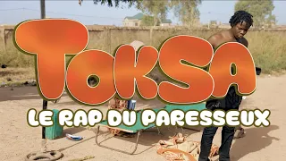 Toksa- Le rap du paresseux