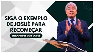 NÃO é o FIM, AINDA dá TEMPO PARA RECOMEÇAR - Hernandes Dias Lopes