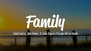 David Guetta - Family (Lyrics) ft. Bebe Rexha, Ty Dolla $ign & A Boogie Wit da Hoodie