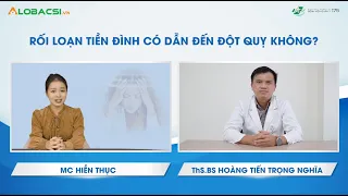 Rối loạn tiền đình có dẫn đến đột quỵ không? | Bệnh viện Quân Y 175