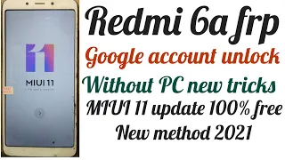 Redmi 6A (M1804C3CI) FRP Unlock or Google Account Bypass || MIUI 11 (Without PC)