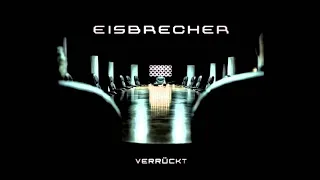 Eisbrecher - Verrückt (Combichrist Remix)