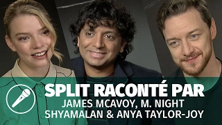 Split raconté par James McAvoy, M. Night Shyamalan et Anya Taylor-Joy