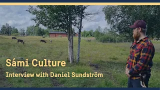 Sámi Culture: Interview with Daniel Sundström
