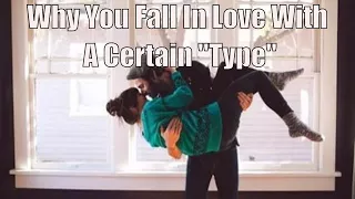 The Science Behind Why You Fall In Love With A Certain "Type"