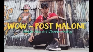 WOW - POST MALONE | Aaqib Aslam Choreography