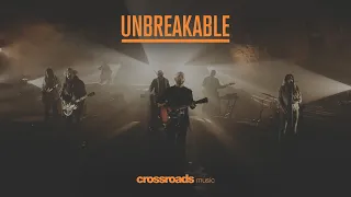 Unbreakable - Live From The Caverns- Crossroads Music