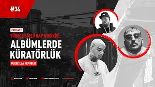 Albümlerde Küratörlük | Türkçe Sözlü Rap Musikisi #34