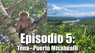 Ecuador Road Trip (EP5) | Guía de Viaje: Tena y Puerto Misahualli