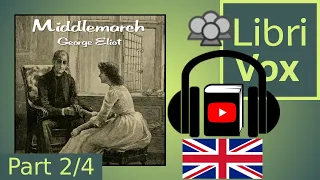 Middlemarch by George ELIOT read by Various Part 2/4 | Full Audio Book