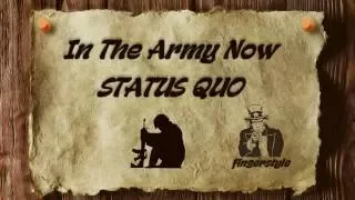 In The Army Now - STATUS QUO [cover/fingerstyle/instrumental/lyrics]