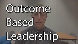 Outcome Based Leadership