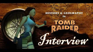 Interview with 'History & Geography in Tomb Raider' Creator Simon Bucher