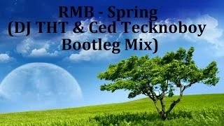 RMB - Spring  (DJ THT & Ced Tecknoboy Bootleg Mix) [HANDS UP]