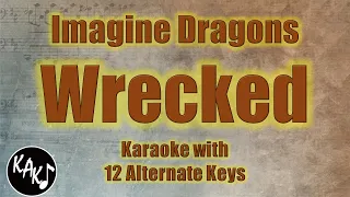 Wrecked Karaoke - Imagine Dragons Instrumental Lower Higher Female Original Key