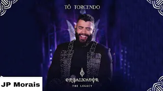 Tô Torcendo - Gusttavo Lima (Música Nova) O Embaixador The Legacy