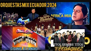 Cumbia Orquestas Mix Ecuador 2024#medardoysusplayers,Titos,Onda Latina,#FranklinBand