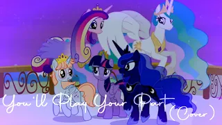 You'll Play Your Part - MLP Cover