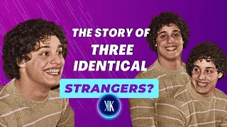 The story of three identical strangers: How Did This Happen ?!