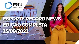 Esporte Record News - 23/09/2022