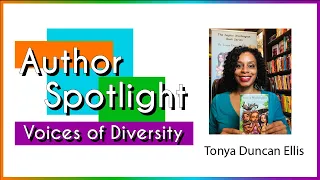 Author Spotlight: Voices of Diversity with Tonya Duncan Ellis