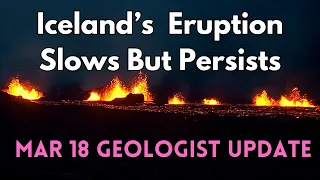 Iceland's March Eruption Still Chugging. What's Next and More: Geologist Analysis