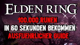 Elden Ring - 100.000 Runen Pro 60 Sekunden komplett Guide Deutsch | Die beste Runen farm Methode