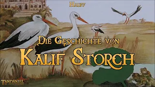 Die Geschichte von Kalif Storch 👳‍♂️ (Märchen zum Träumen und Einschlafen, Wilhelm Hauff - Hörbuch)