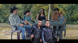 NO QUIERO LLANTO  Esteban y Wilson (video oficial)