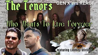 GEN X'ers REACT | The Tenors | Who Wants To Live Forever | featuring Lindsey Stirling