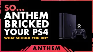 So Anthem Bricked Your PlayStation 4?, Here's What You Should Do