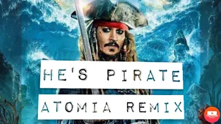 HE'S PIRATE | ATOMIA REMIX | PIRATES OF THE CARIBBEAN | HARDSTYLE REMIX | USE HEADPHONES |