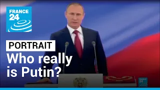 Russia: Who really is Vladimir Putin? • FRANCE 24 English