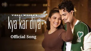 Kya Kar Diya (Official Song) Vishal Mishra | Jasmin Bhasin, Umar Riaz | VYRL Originals