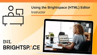 Using the Brightspace (HTML) Editor | Instructor