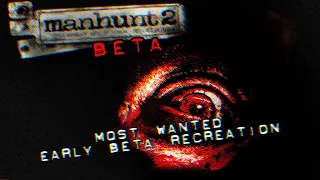 Manhunt 2 - Most Wanted Early Beta Recreation