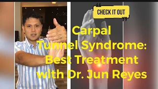 Carpal Tunnel Syndrome: Namamanhid at mahina na kamay at daliri. Best Treatment with Dr. Jun