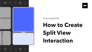 Mastering Split View Interactions - Figma Prototype Tutorial