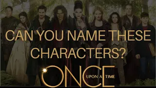 Can you name these characters? Once Upon A Time Edition