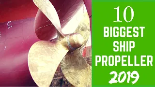 Biggest Ship propeller in the World - 2019