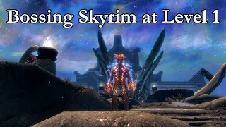 Bossing Skyrim at Level 1 on Legendary Difficulty