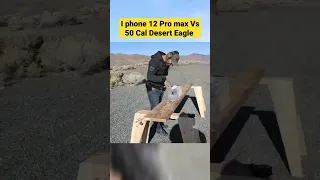 iphone 12 Pro max Vs 50 Cal Desert Eagle #shorts #short #iphone #gun