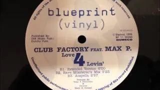 Club Factory Feat. Max P. - Love 4 Lovin'