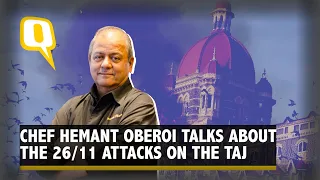 26/11 Mumbai Attacks | Chef Hemant Oberoi on 26/11 Attacks and 'Hotel Mumbai' | The Quint