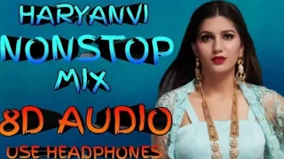 8D AUDIO - Haryanvi NONSTOP Mix - USE HEADPHONES