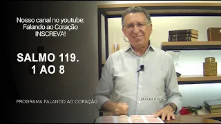 SALMO 119. 1 ao 8 | Programa Falando ao Coração | Pr Gentil R.Oliveira.